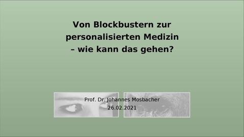 Thumbnail for Von Blockbustern zur personalisierten Medizin – wie kann das gehen?