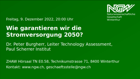 Thumbnail for Peter Burgherr: Wie garantieren wir die Stromversorgung 2050?
