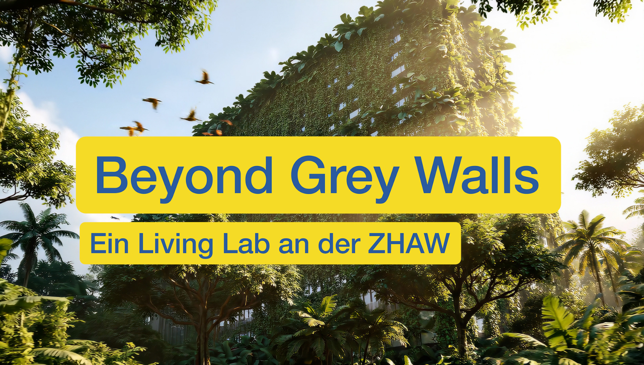 Beyond Grey Walls – Biophilic Design an der ZHAW