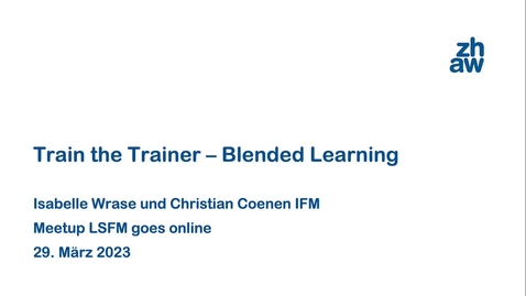 Thumbnail for Meetup@LSFM | Train the Trainer – Blended Learning