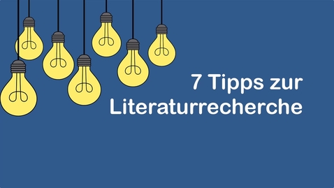 Thumbnail for Sieben Tipps zur Literaturrecherche
