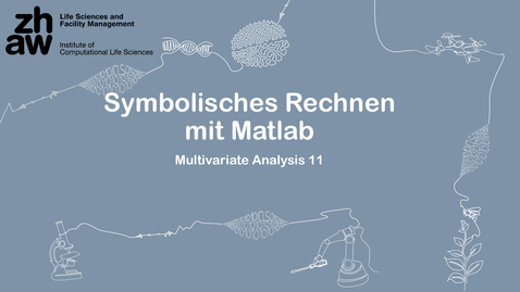 Thumbnail for Multivariate Analysis 11: Symbolisches Rechnen mit Matlab