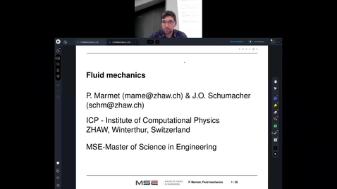 Thumbnail for MSE Multiphysics lecture on Fluidmechanics, 06.05.2025, video 1