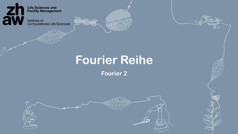 Thumbnail for Fourier 02: Fourier Reihe