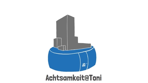 Thumbnail for Achtsamkeit@Toni Angebot HS 2020