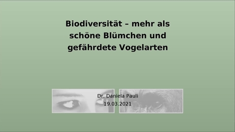 Thumbnail for Biodiversität – mehr als schöne Blümchen und gefährdete Vogelarten