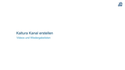 Thumbnail for Videos und Wiedergabelisten | Kaltura Kanal erstellen