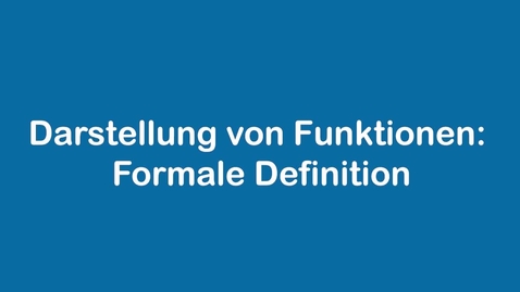 Thumbnail for Darstellung von Funktionen - Formale Definition
