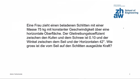 Thumbnail for 4.3.2. Anwendung des 2. Newtonschen Axioms: Reibung