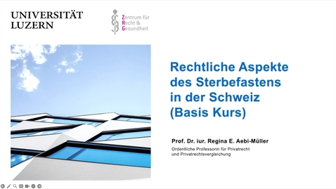 Thumbnail for 5.5 MOOC PalliedX Aebi-Müller Rechtliche Aspekte des Sterbefastens in der Schweiz - Grundlagen