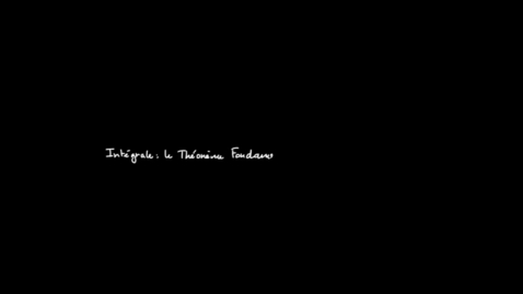 Thumbnail for Chapitre 7 : 4 Intégrale Théorème Fondamental du Calcul Intégral (2ème partie)