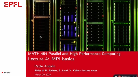 Thumbnail for MATH-454: Spring 2025 - Lecture 4 - MPI basics