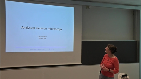 Thumbnail for Analytical Electron Microscopy 1 (master level) lecture 22_5_19