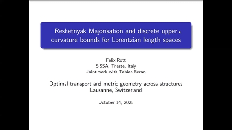 Thumbnail for Felix Rott. Reshetnyak Majorisation and discrete upper curvature bounds for  Lorentzian length spaces