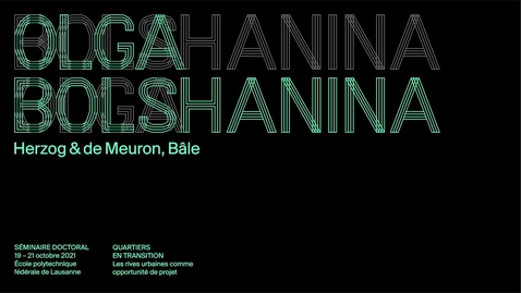 Thumbnail for QUARTIERS EN TRANSITION-02, OLGA BOLSHANINA - Les rives urbaines comme opportunité de projet