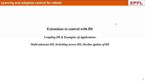 Thumbnail for Lecture 12 - Part 1 |  Learning and adaptive control course, Extensions to DS - Part 1