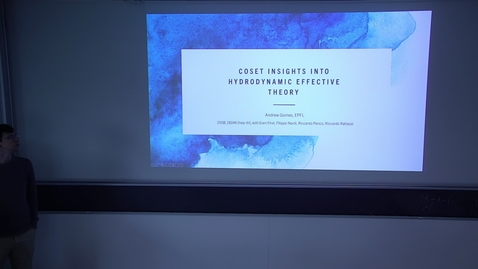 Thumbnail for Andrew Gomes - Coset Insights into Hydrodynamic Effective Theory