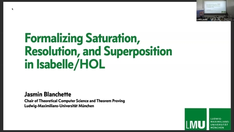 Thumbnail for Jasmin Blanchette: Formalizing Saturation, Resolution, and Superposition in Isabelle/HOL