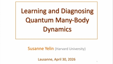 Thumbnail for Learning and Diagnosing Quantum Many-Body Dynamics - Susanne Yelin