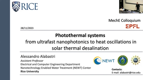 Thumbnail for MechE Colloquium: Photothermal systems - from ultrafast nanophotonics to heat oscillations in solar thermal desalination