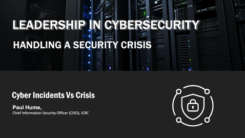 Thumbnail for 7.2.1 Cyberresilience - Cyber Incidents vs Crisis