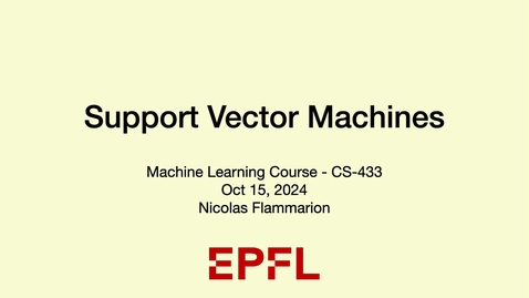 Thumbnail for CS-433 Machine learning | Week 6 Part 1
