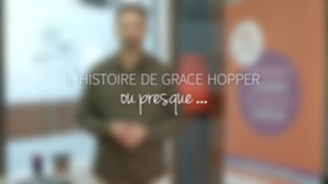Thumbnail for #1 Partie 1 7.1 Histoire de Grace Hopper