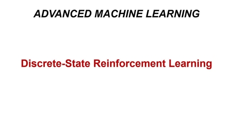 Thumbnail for Lecture 19 | Part 1 (Lecture 10 - Advanced Machine Learning), Discrete Reinforcement Learning