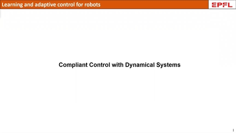 Thumbnail for Lecture 8 | Learning and adaptive control course, Compliant Control for Robots