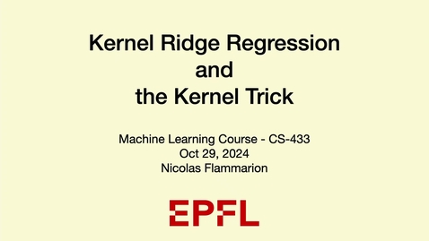 Thumbnail for CS-433 Machine learning | Week 7 Part 1
