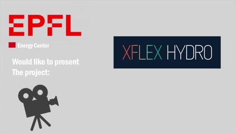 Thumbnail for Elena Vagnoni postdoc research at EPFL present us the XFLEX HYDRO Project.