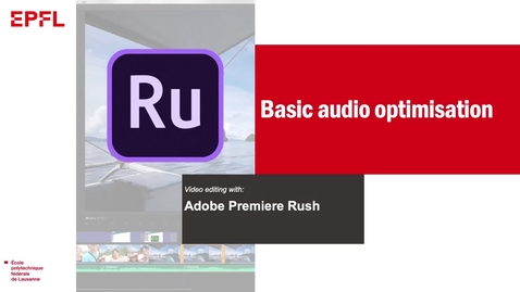 Thumbnail for 8, Adobe Premiere Rush: Basic audio optimisation