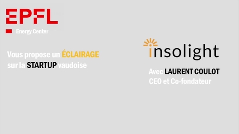 Thumbnail for Interview avec Laurent Coulot CEO d'Insolight, une startup vaudoise prometteuse.