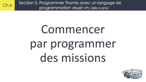 Thumbnail for 6.3.3 Commencer par programmer des missions