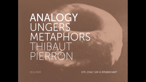 Thumbnail for TACKLE THE TYPE I - THIBAUT PIERRON - ANALOGY UNGERS METAPHORS