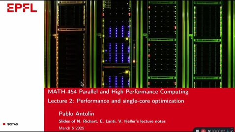 Thumbnail for MATH-454: Spring 2025 - Lecture 2 - Performance and single-core optimization