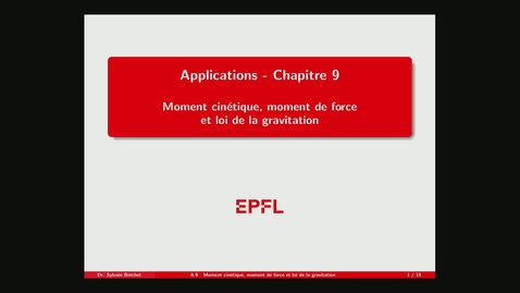 Thumbnail for A9 - Moment cinétique, moment de force et loi de la gravitation