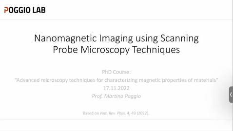 Thumbnail for Lecture 5, Martino Poggio, Professor Department of Physics, University of Basel “Nanomagnetic studies using scanning probe microscopy techniques.”