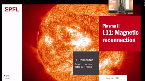 Thumbnail for 11, PHYS-424 \ Week 11: Magnetic reconnection and solar wind - Part 1