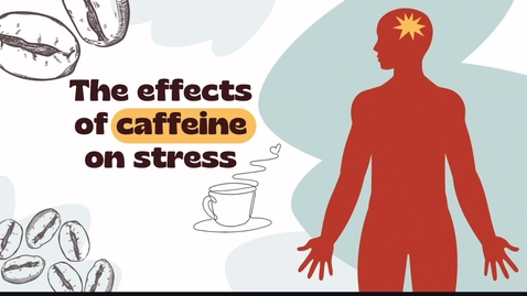 Thumbnail for The effects of caffeine on stress
