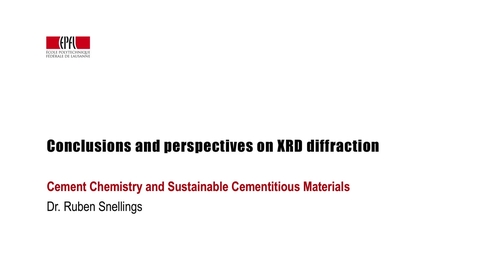 Thumbnail for 6.3_Conclusions and perspectives on XRD diffraction (XRD8)