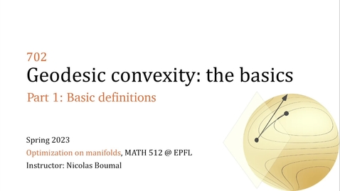 Thumbnail for 702.1 - Geodesic convexity - Basic definitions