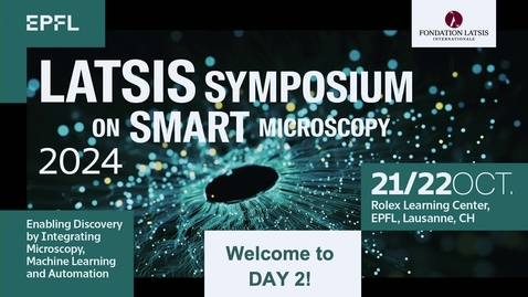 Thumbnail for Latsis Symposium 2024 on Smart Microscopy Day 2