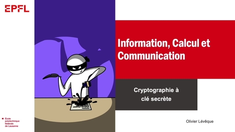 Thumbnail for 7.5 Cryptographie à clé secrète