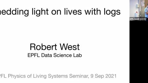 Thumbnail for 2021.09.09, Robert West, EPFL - Shedding light on lives with logs