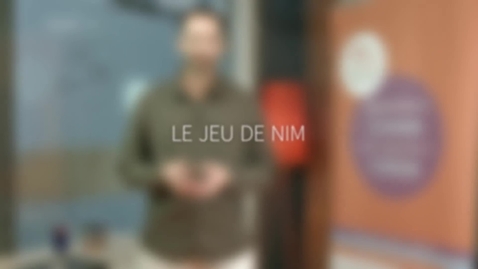 Thumbnail for #1 Partie 3 4.2 Le jeu de nim
