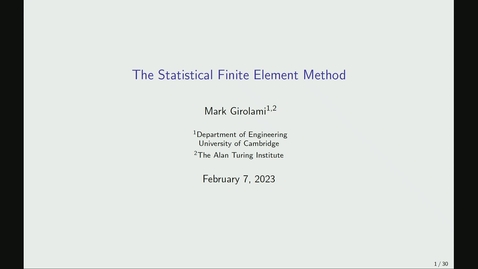 Thumbnail for Mark Girolami - The Statistical Finite Element Method