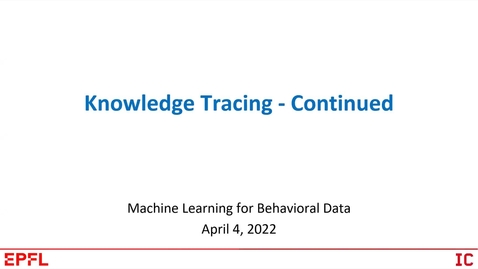 Thumbnail for Knowledge Tracing Continued