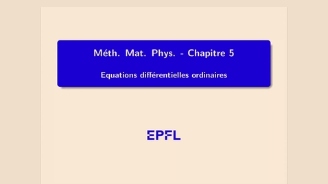 Thumbnail for 8 - Equations différentielles ordinaires et théorie de Sturm-Liouville