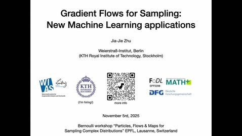 Thumbnail for Jia-Jie Zhu - Gradient Flows for Sampling: Two New Machine Learning applications